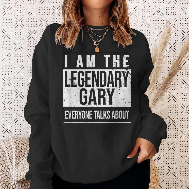 I Am The Legendary Idea For Gary Sweatshirt Gifts for Her