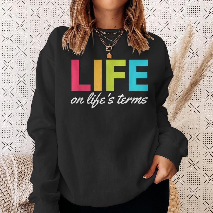 Life On Life's Terms Alcoholic Clean And Sober Sweatshirt Gifts for Her