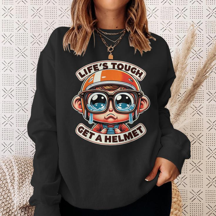 Life's Tough Get A Helmet Cry Baby Tears Sweatshirt Gifts for Her