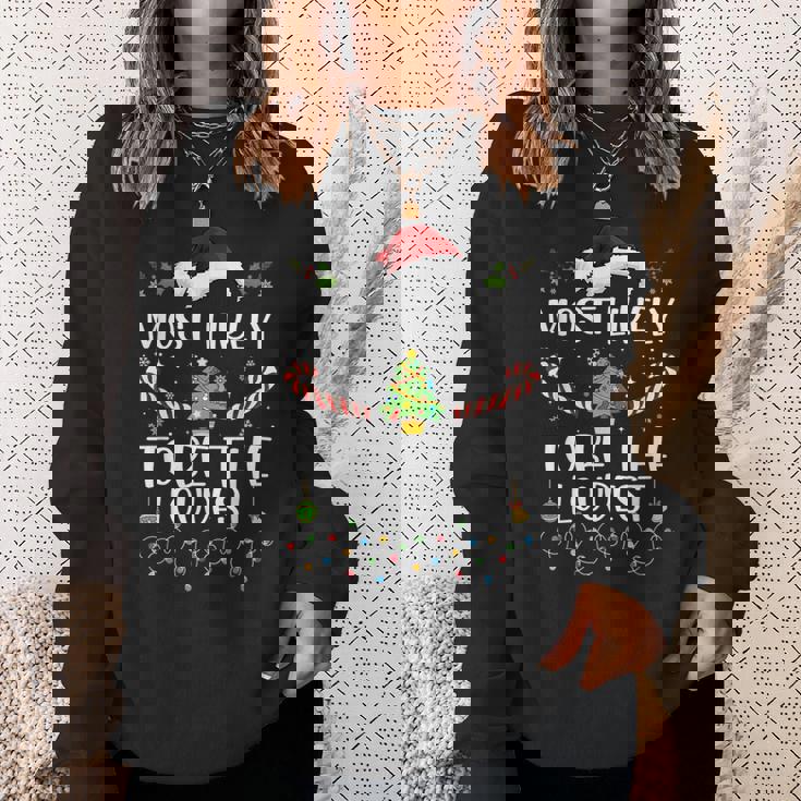 Most Likely To Be The Loudest Matching Family Christmas Sweatshirt Gifts for Her