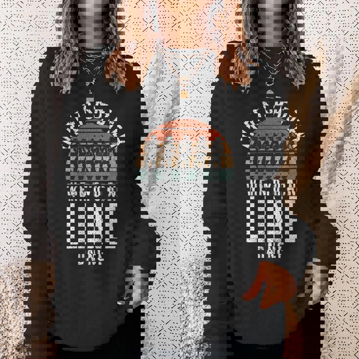 Line Dancing Life Is Better When You Can Line Dance Sweatshirt Gifts for Her