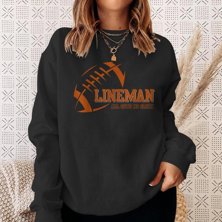 Lineman All Cuts No Glory Football Sweatshirt Gifts for Her