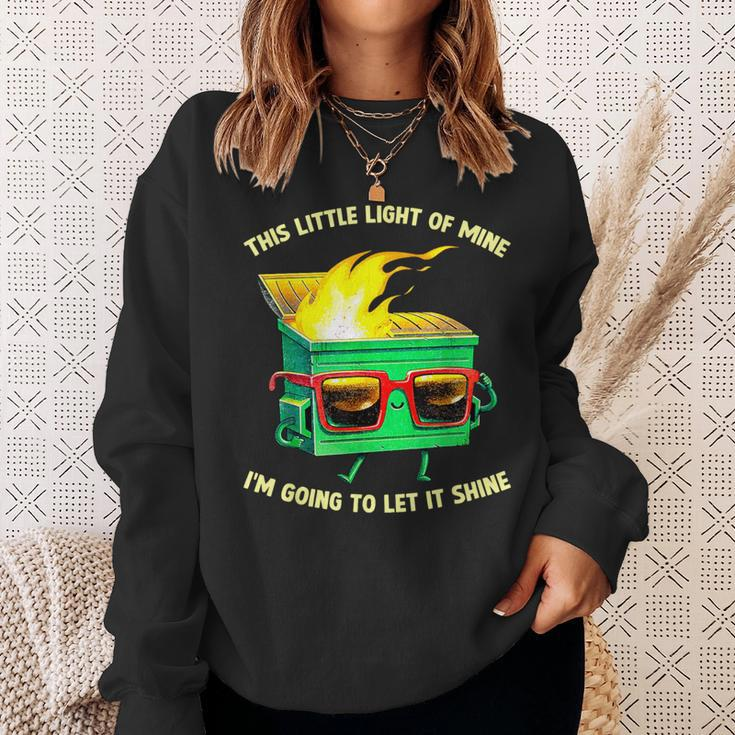 This Little Light-Of Mine Lil Dumpster Fire Dumpster Sweatshirt Gifts for Her