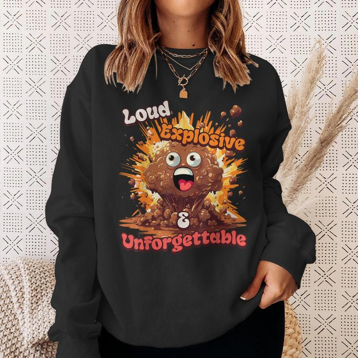 Loud Explosive & Unforgettable Diarrhea Poop Meme Sweatshirt Gifts for Her