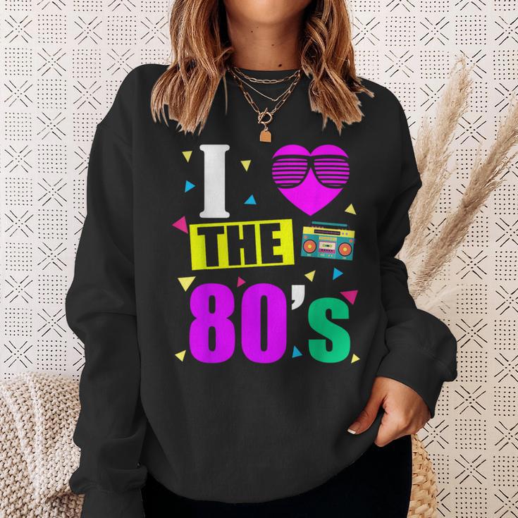 I Love 80'S 80S Retro Motto Sweatshirt Geschenke für Sie