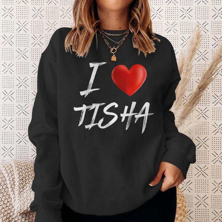 I Love Heart Tisha Family NameSweatshirt Gifts for Her