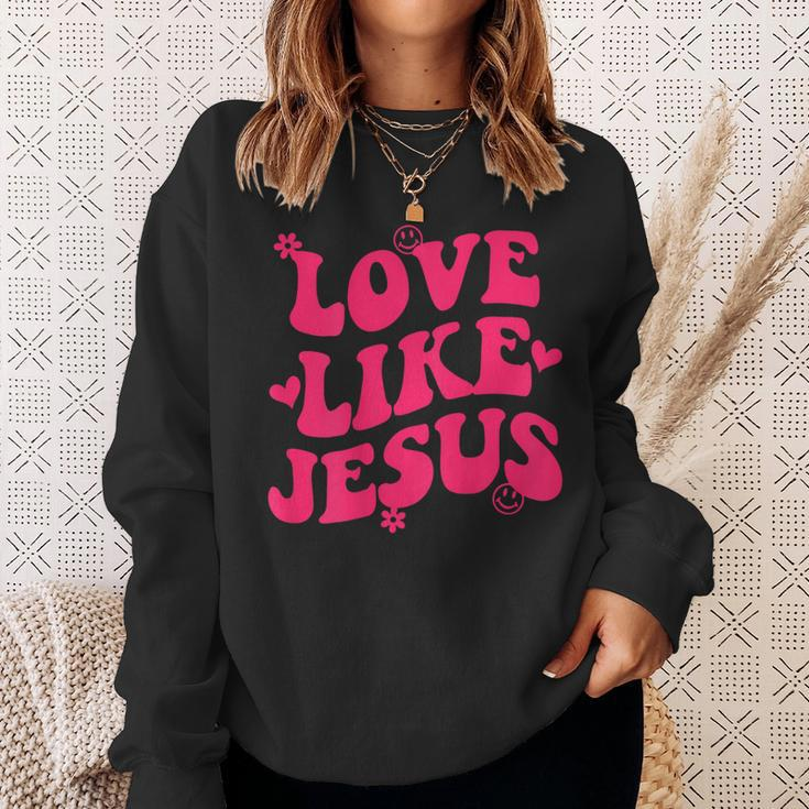 Love Like Jesus Aesthetic Words On Back Trendy Costume 2022 Sweatshirt Gifts for Her