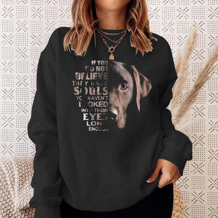 Love Lab I Believe Their Soul In Eyes Dog Lover Sweatshirt Gifts for Her