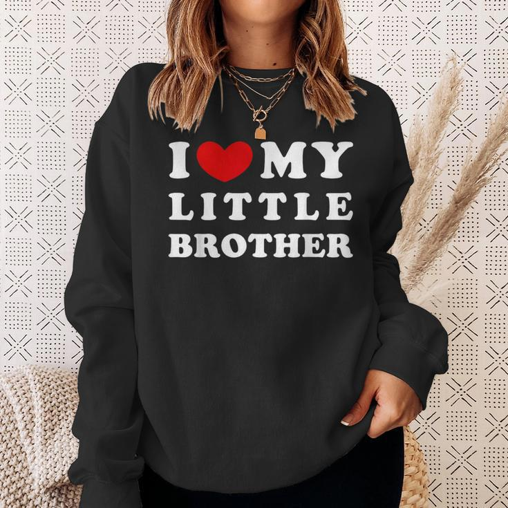 I Love My Little Brother I Heart My Little Brother Sweatshirt Gifts for Her