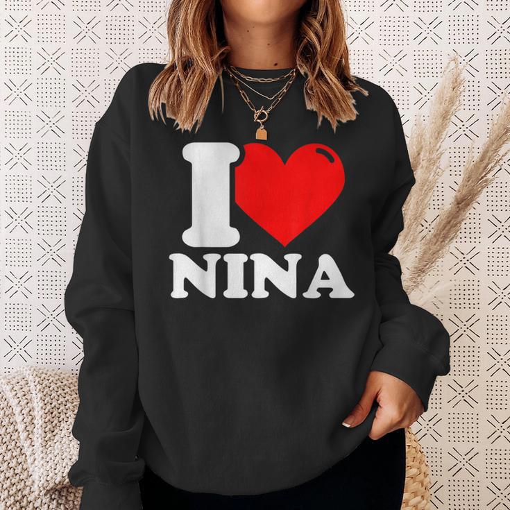 I Love Nina Sweatshirt Geschenke für Sie