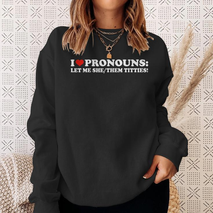 I Love Pronouns Let Me She Them Titties Retro Sweatshirt Gifts for Her