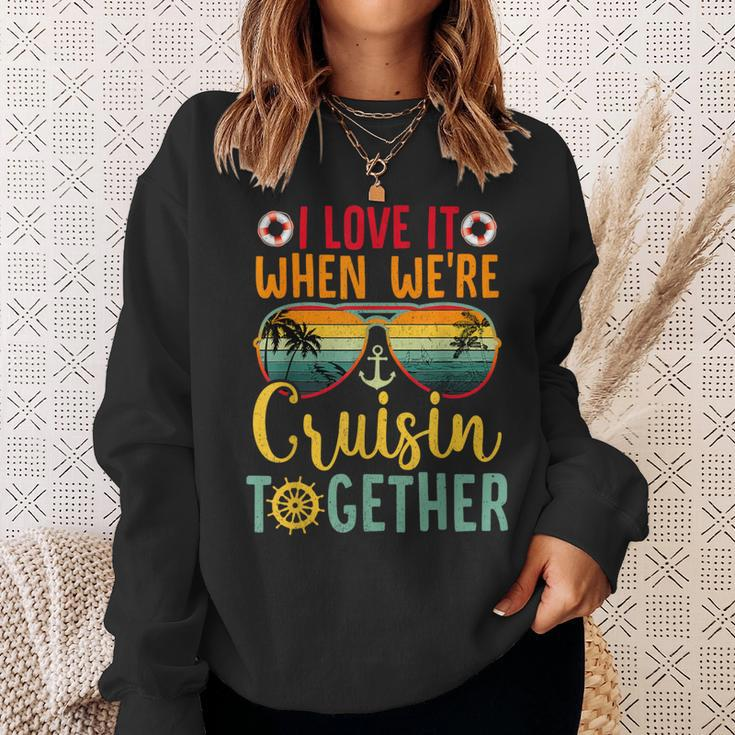 I Love It When We're Cruisin Together Cruise Couples Lovers Sweatshirt Gifts for Her