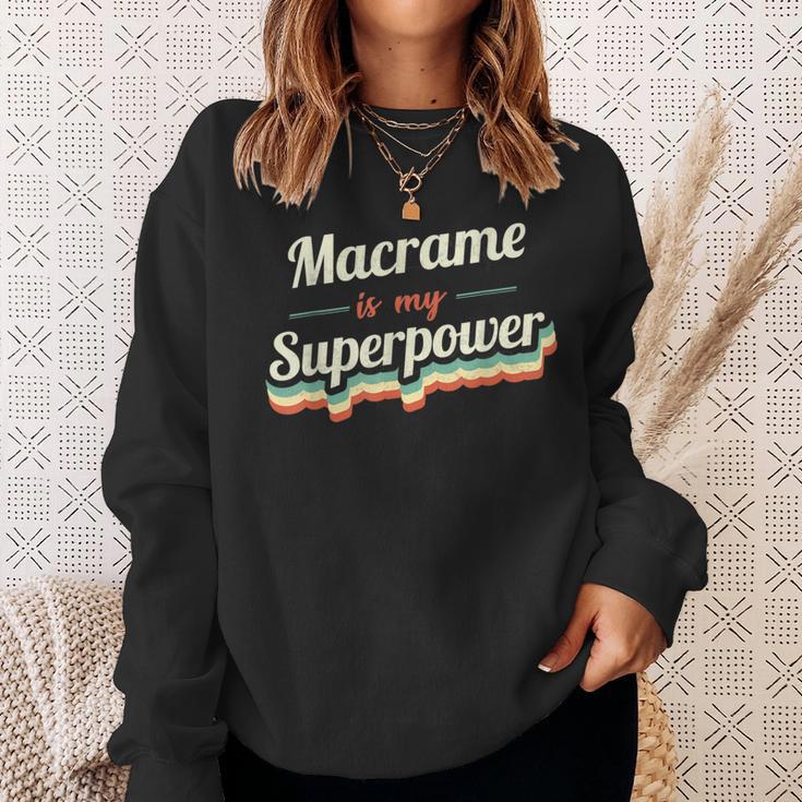 Macrame Is My Superpower Macrame Vintage Sweatshirt Gifts for Her