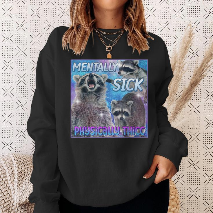 Mentally Sick Physically Thicc Raccoon Meme Sweatshirt Gifts for Her