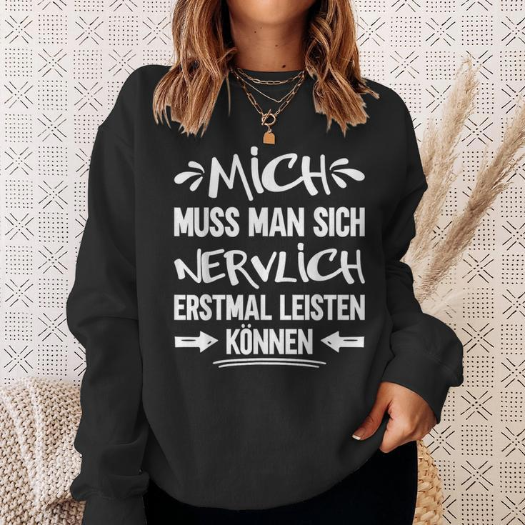 Mich Muss Man Sich Nervlich Erstmal Leisten Kann German Sweatshirt Geschenke für Sie