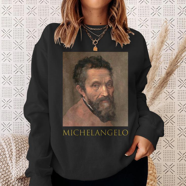 Michelangelo Italian SculptorPainter Painted Sistine Chapel Sweatshirt Gifts for Her