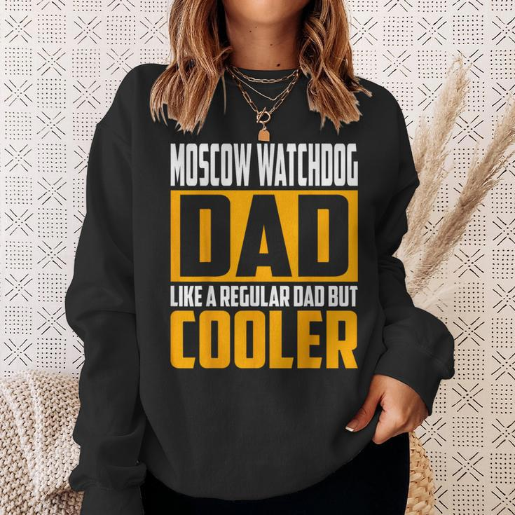 Moscow Watchdog Dad Like A Regular Dad But Cooler Sweatshirt Gifts for Her
