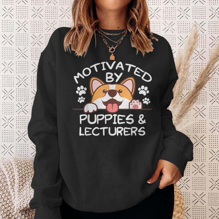 Motivated By Puppies And Lecturers For Lecturers Sweatshirt Gifts for Her