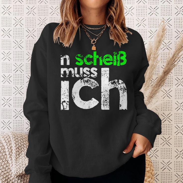 N Scheiß Muss Ich Sweatshirt, Lustiges Sänchen für Arbeit und Schule Geschenke für Sie