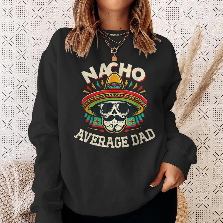 Nacho Average Dad Skull Sombrero Cinco De Mayo Father's Day Sweatshirt Gifts for Her