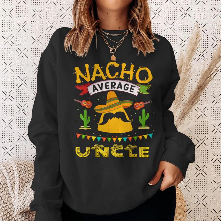 Nacho Uncle Cinco De Mayo Fathers Day Fiesta Mexican Sweatshirt Gifts for Her