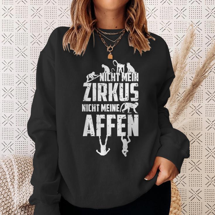 Nicht Mein Zirkus Nicht Meine Monffen Sweatshirt Geschenke für Sie