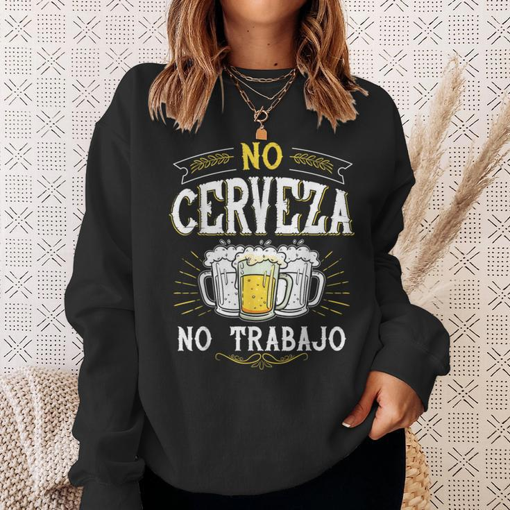 No Cerveza No Trabajo Mexican Spanish Saying Sweatshirt Gifts for Her