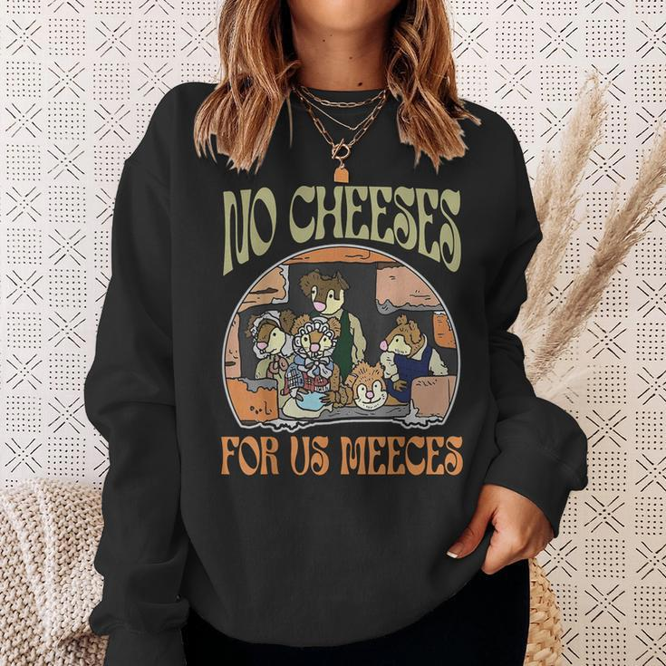 No Cheese For Us Meeces Sweatshirt Gifts for Her
