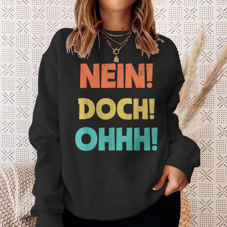 No Doch Ohhh Sweatshirt Geschenke für Sie