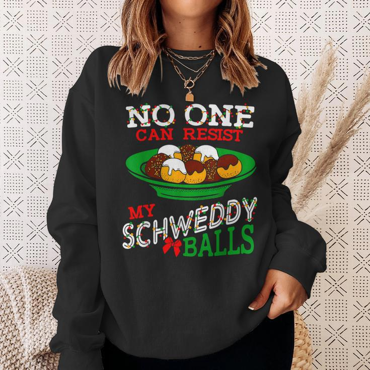No One Can Resist My Schweddy Balls Christmas Sweatshirt Gifts for Her