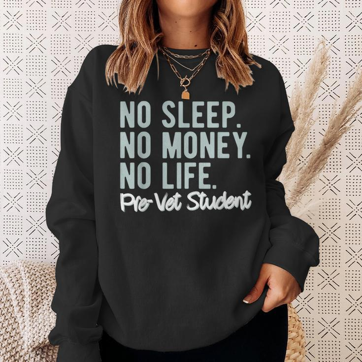No Sleep No Money No Life Pre-Vet Student Sweatshirt Gifts for Her