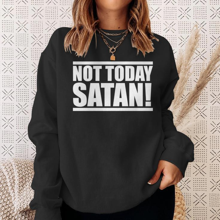 Not Today Satan – Motivierendes Mantra Gym Workout Männer Frauen Sweatshirt Geschenke für Sie