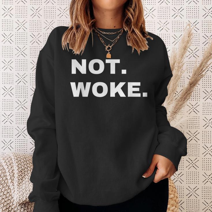 Not Woke Anti Woke Slogan Anti-Woke Sweatshirt Geschenke für Sie