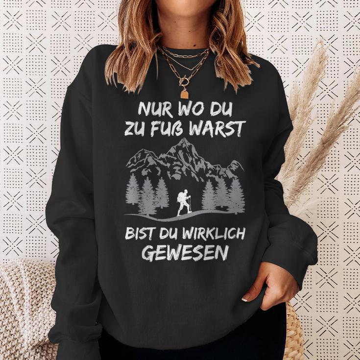 Nur Wo Du Zu Foot Warst Bist Du Gewesen Hikern Mountains S Sweatshirt Geschenke für Sie