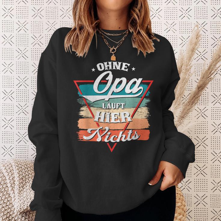 Ohne Opa Läuft Hier Nichts Sweatshirt Geschenke für Sie