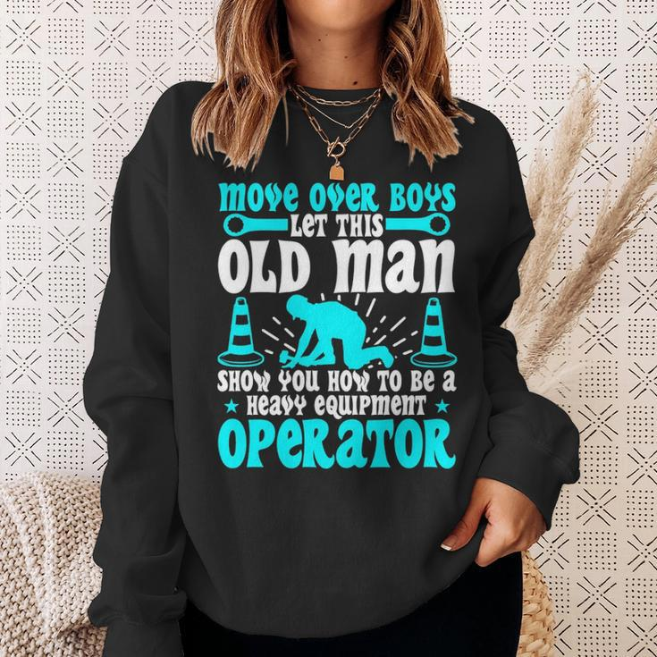 Old Man Heavy Equipment Operator Occupation Sweatshirt Gifts for Her