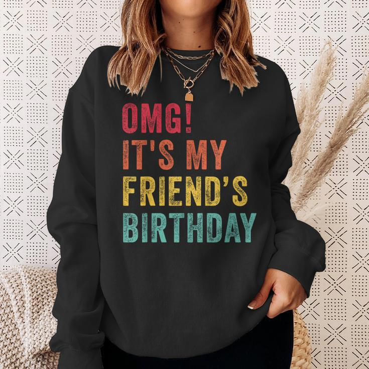 Omg It's My Friend's Birthday Friend Birthday Retro Sweatshirt Gifts for Her