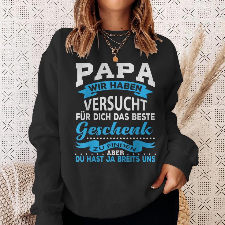 Papa Wir Habenersucht Das Beste Geschenk Für Papa Papa Papaater Sweatshirt Geschenke für Sie