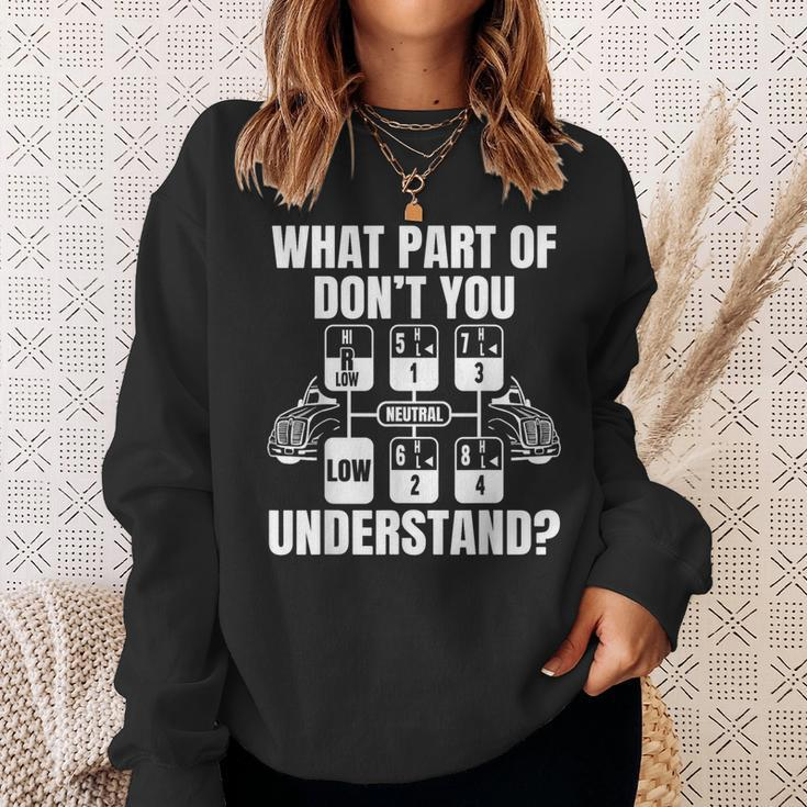 What Part Of Don't You Understand Trucker Truck Driver Sweatshirt Gifts for Her