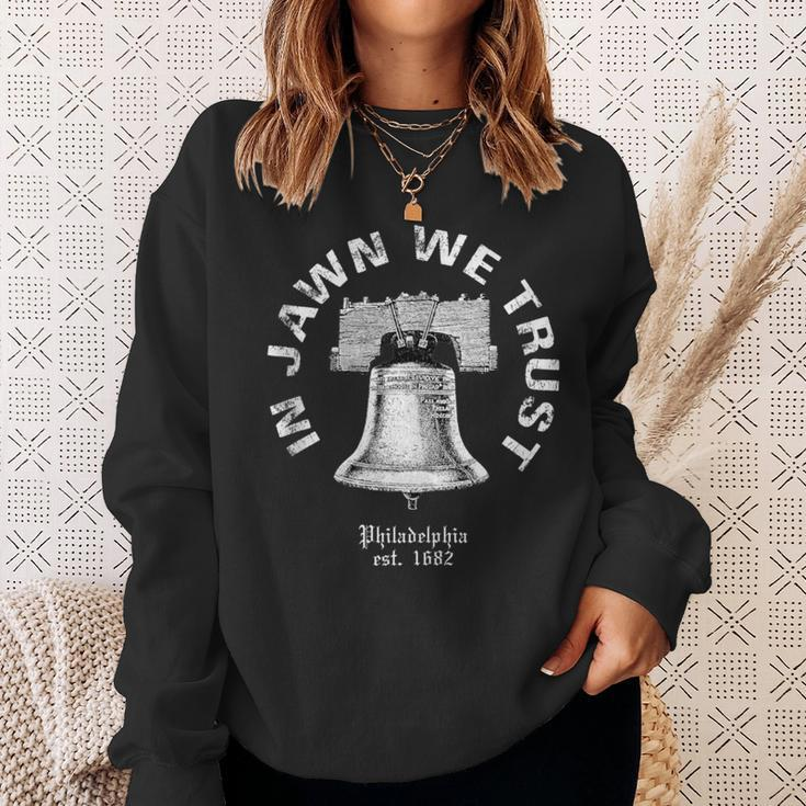 Philadelphia Philly Liberty Bell In Jawn We Trust Philly 215 Sweatshirt Gifts for Her