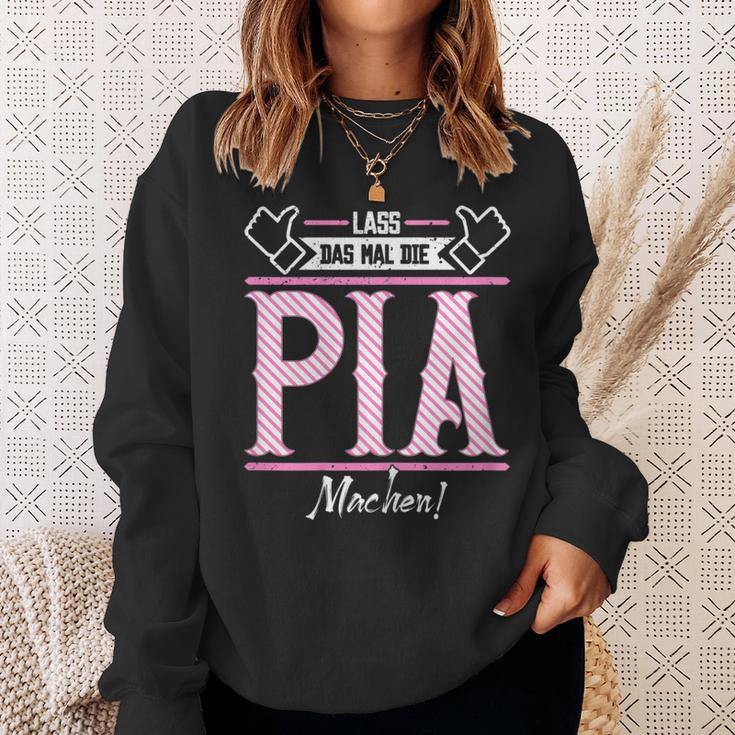 Pia Lass Das Die Pia Machen First Name Sweatshirt Geschenke für Sie