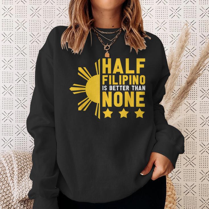 Pinoy Half Filipino Is Better Than None Philippines Sweatshirt Gifts for Her