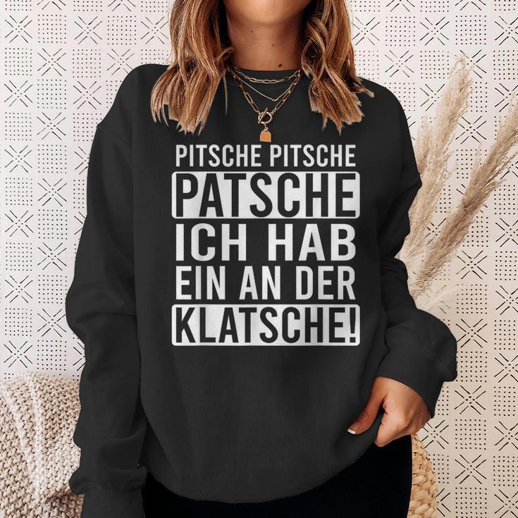 Pitsche Pitsche Patsche Ich Hab Ein Der Klatsche Sweatshirt Geschenke für Sie