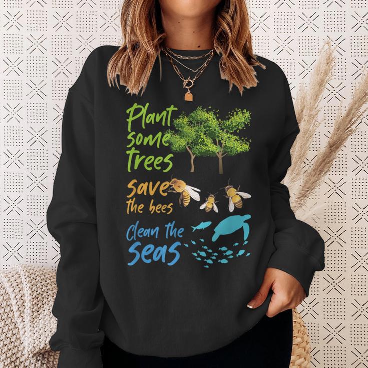 Plant Trees Save Bees Clean Seas Environment Nature Sweatshirt Gifts for Her