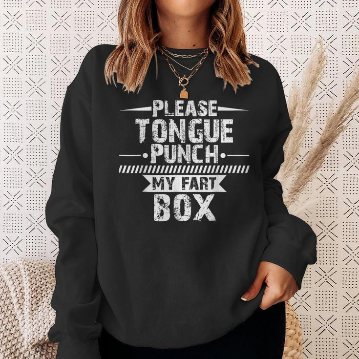 Please Tongue Punch My Fart Box Word Pun Humor Sarcasm Sweatshirt Gifts for Her