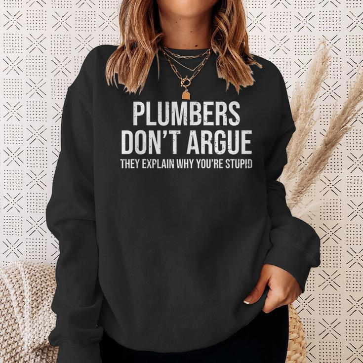Plumbers Don't Argue Stupid Plumber Plumbing Humor Sweatshirt Gifts for Her