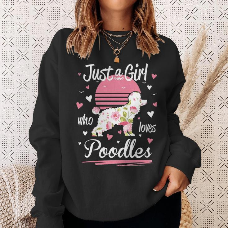 Poodle Just A Girl Who Loves Poodles Sweatshirt Gifts for Her