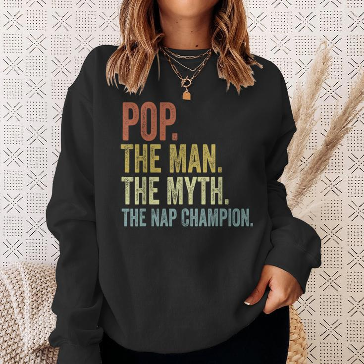 Pop The Man The Myth The Nap Champion Father's Day Pop Sweatshirt Gifts for Her