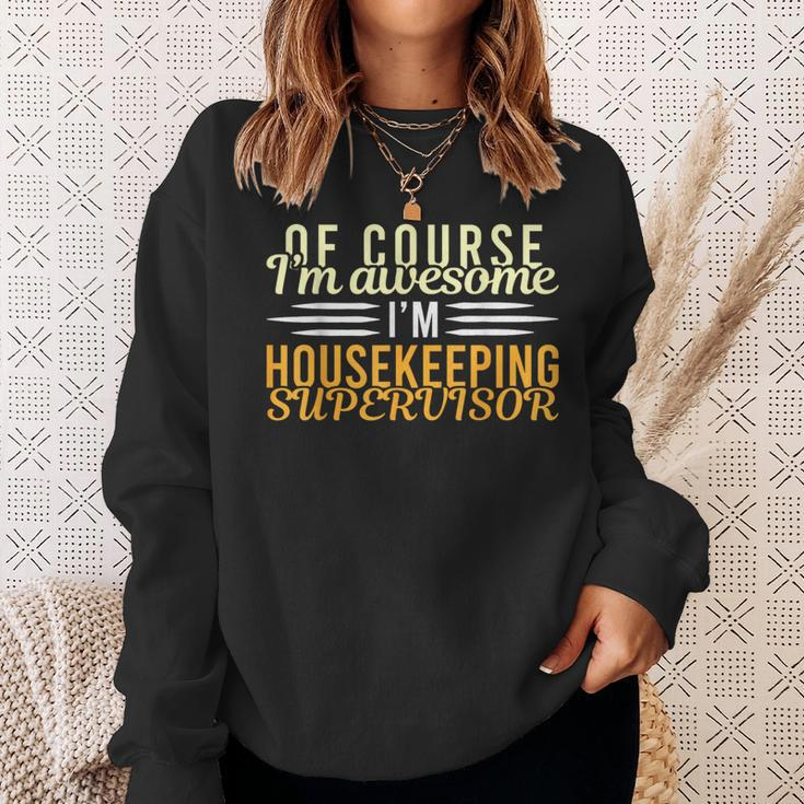 Proud Housekeeping Supervisor I'm Awesome Housekeeper Sweatshirt Gifts for Her