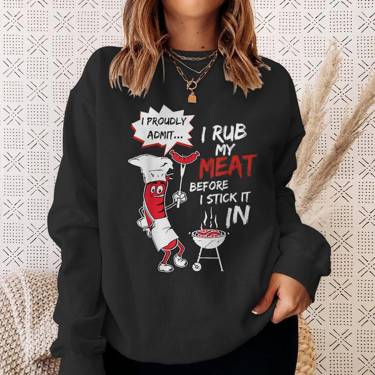 I Proudly Admit I Rub My Meat Before I Stick It In Hot Dog Sweatshirt Gifts for Her